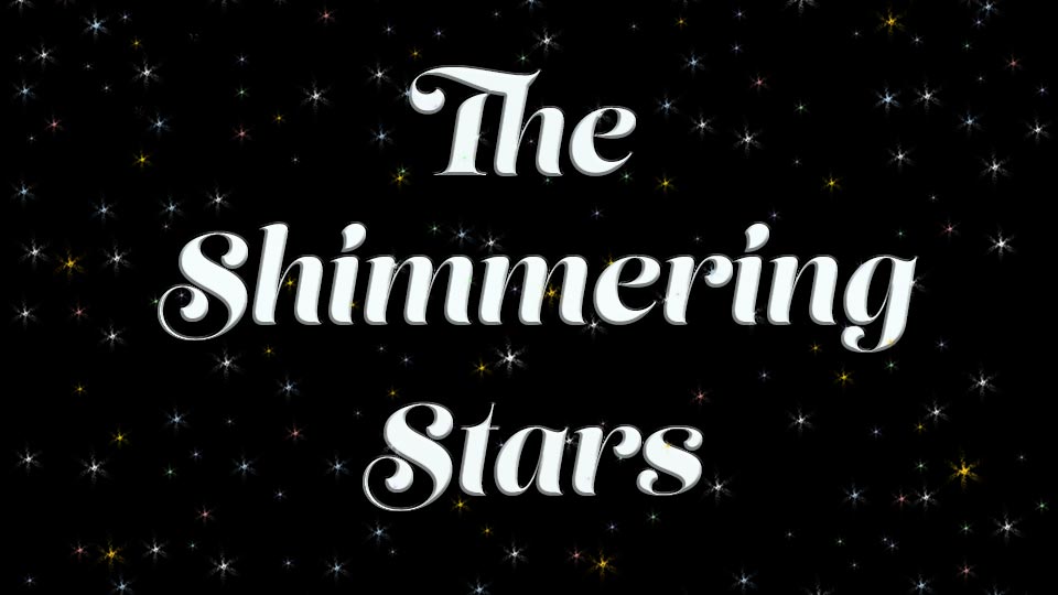 The Shimmering Stars