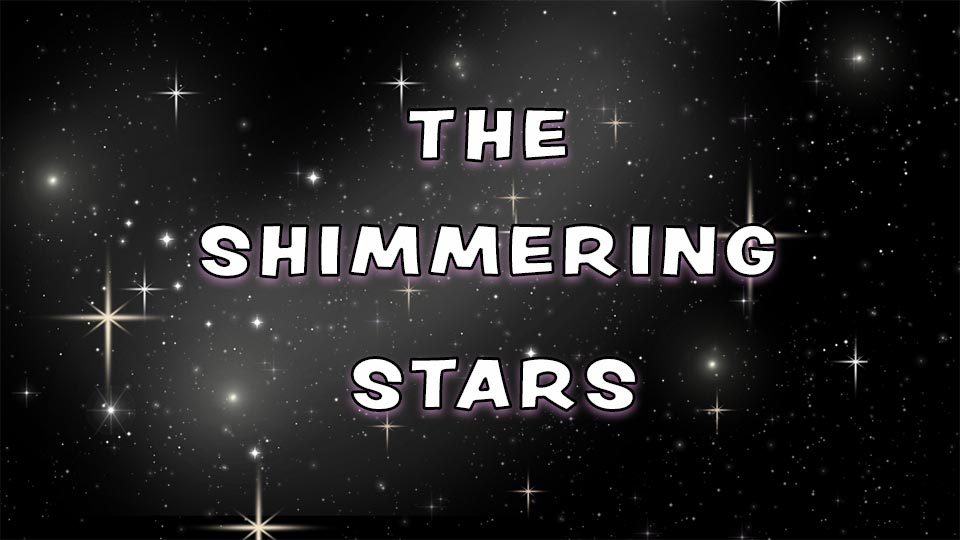 The Shimmering Stars