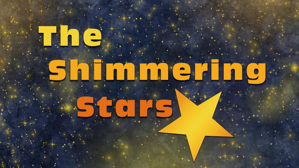 The Shimmering Stars